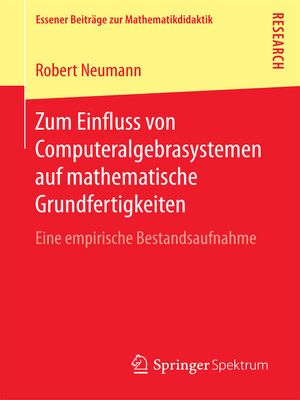 cover image of Zum Einfluss von Computeralgebrasystemen auf mathematische Grundfertigkeiten